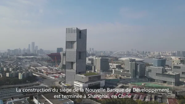 La construction du siège de la Nouvelle Banque de Développement est terminée à Shanghai – Actualités 18/12/2020