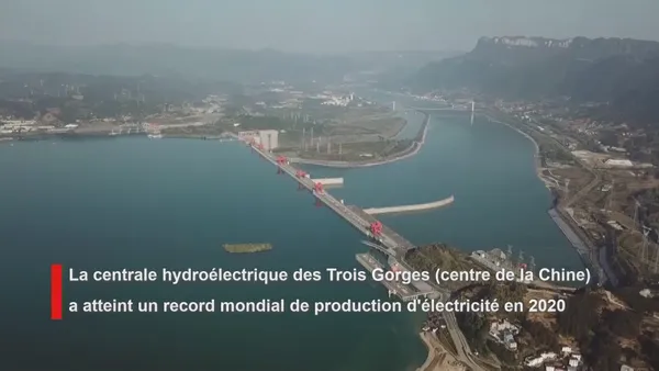La centrale hydroélectrique des Trois Gorges atteint un record mondial de production d’électricité – Actualités 02/01/2021