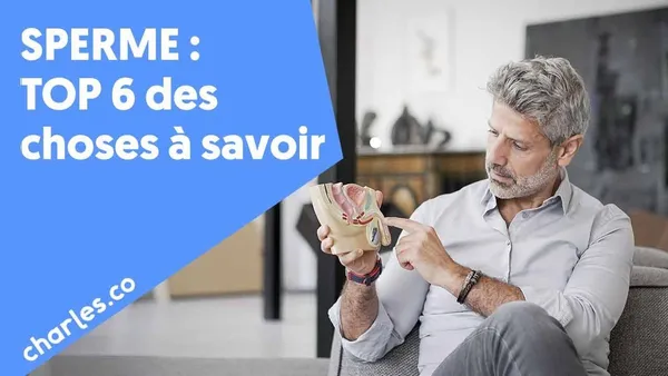 Top santé : le sperme, le top 6 des choses à savoir