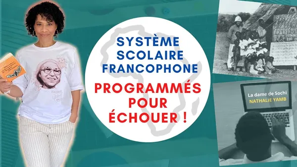 Système scolaire francophone en Afrique : « programmés pour échouer ! », selon Nathalie Yamb