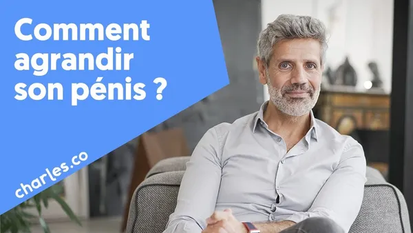 Astuce santé : Comment agrandir son pénis ?
