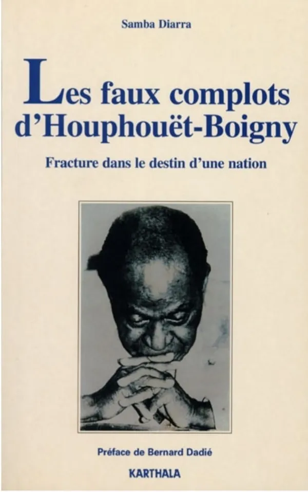« Les faux complots d’Houphouët » – Samba Diarra