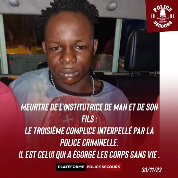 Meurtre de l’institutrice de Man et de son fils de 7 ans : le troisième complice arrêté