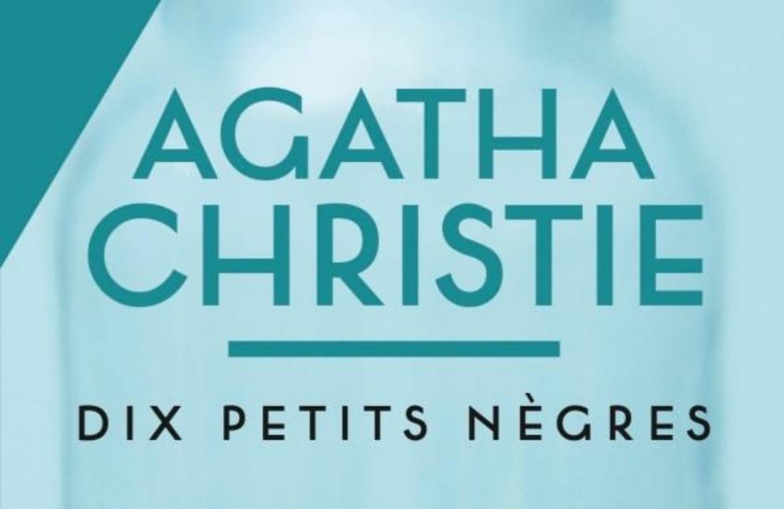 Agatha Christie: Le livre « Dix petits nègres » rebaptisé « Ils étaient dix »